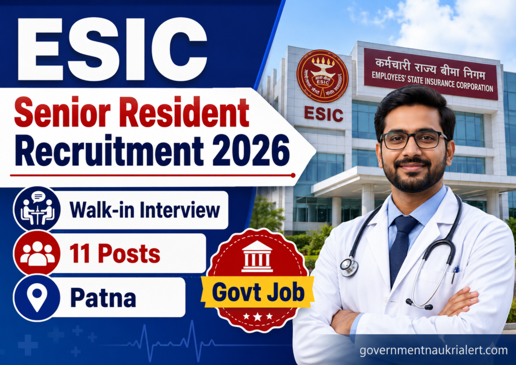 ESIC Senior Resident Govt Job 2026 walk-in interview for 11 posts at ESIC Model Hospital Patna