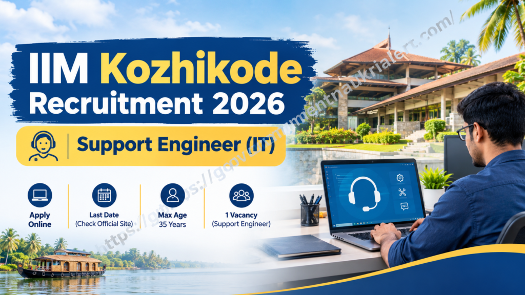 IIM Kozhikode Recruitment 2026 Support Engineer
