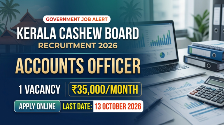 Kerala Cashew Board Recruitment 2026 Accounts Officer