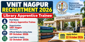 VNIT Nagpur Recruitment 2026 Library Apprentice Trainee notification last date 22 October 2026
